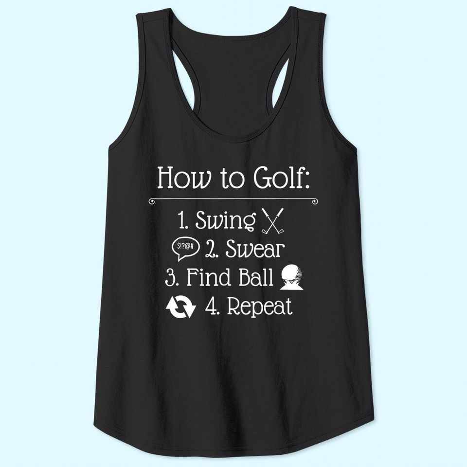 Funny Golf Sayings Tank Top | Funny Golfing TTank Top, How to golf