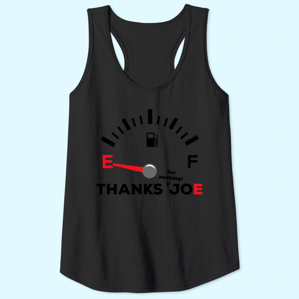 Thanks Joe for Nothing | Funny Biden Gas Prices Tank Top
