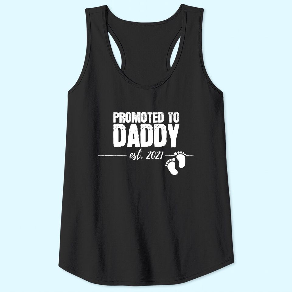 Promoted to Daddy 2021 Soon to be Dad Husband Gift Tank Top