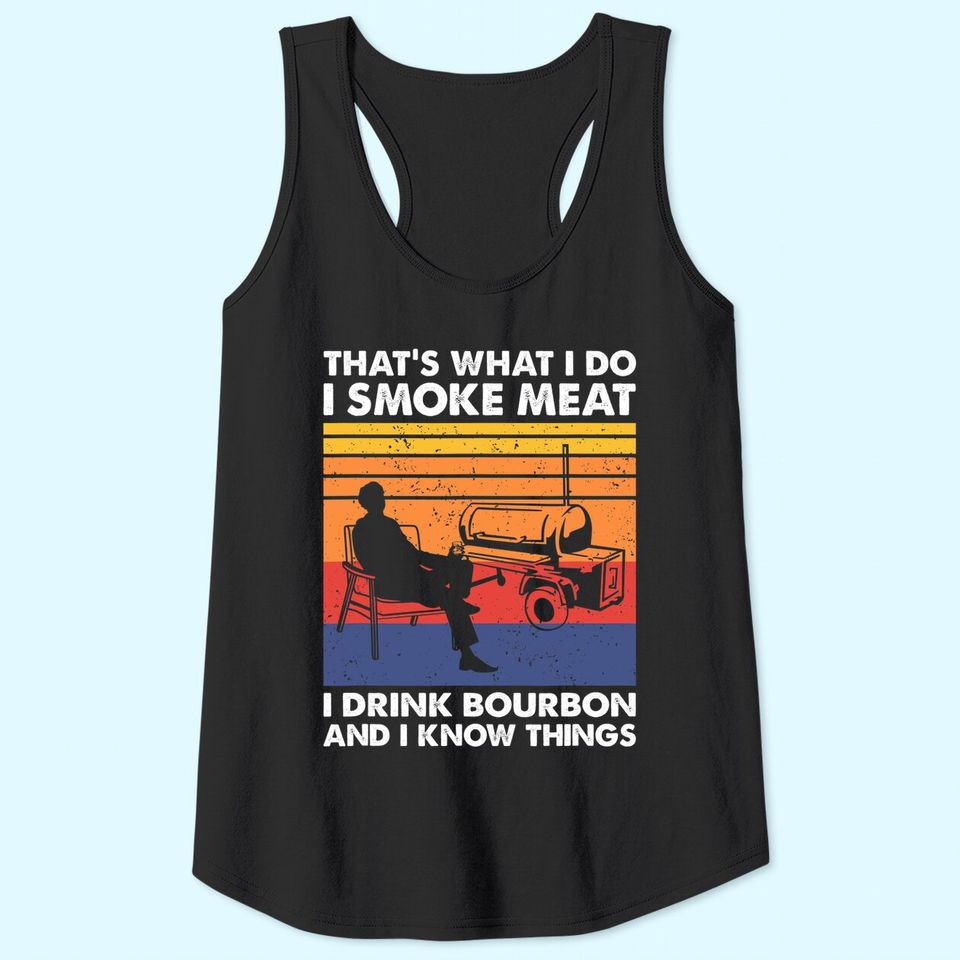 That's what I do, BBQ Meat Smoker and Bourbon Drinker Tank Top