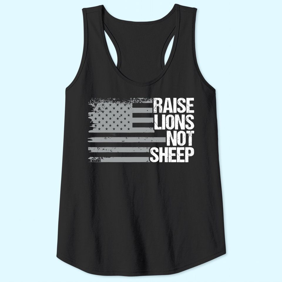 Raise Lions Not Sheep - American Patriot - Patriotic Lion Tank Top