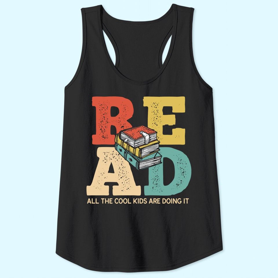 Read All the Cool Kids Are Reading Book Lover Gift Readers Tank Top