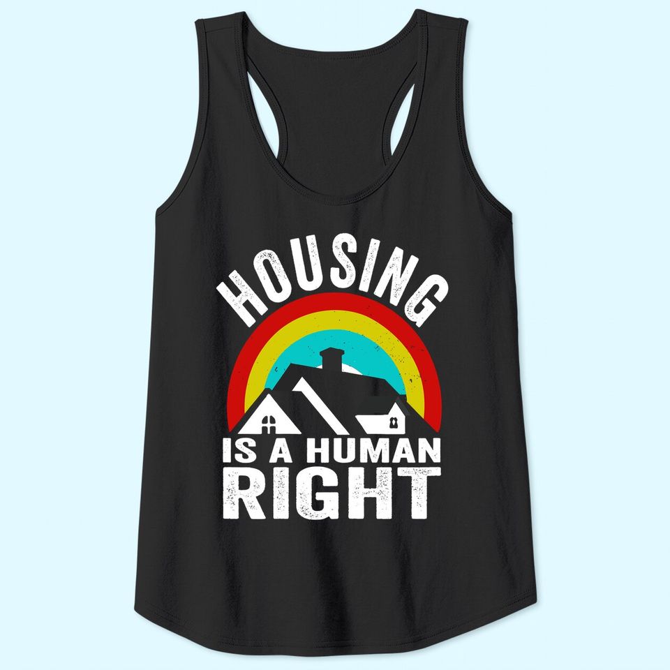Housing Is A Human Right Poverty Cancel Rent Stop Evictions Tank Top