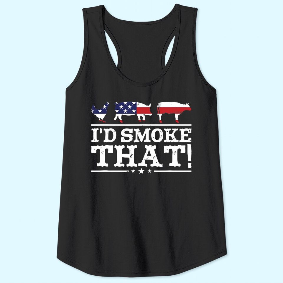 Funny BBQ Tank Top I'd Smoke That Meat Pitmaster Grill Gift Tank Top