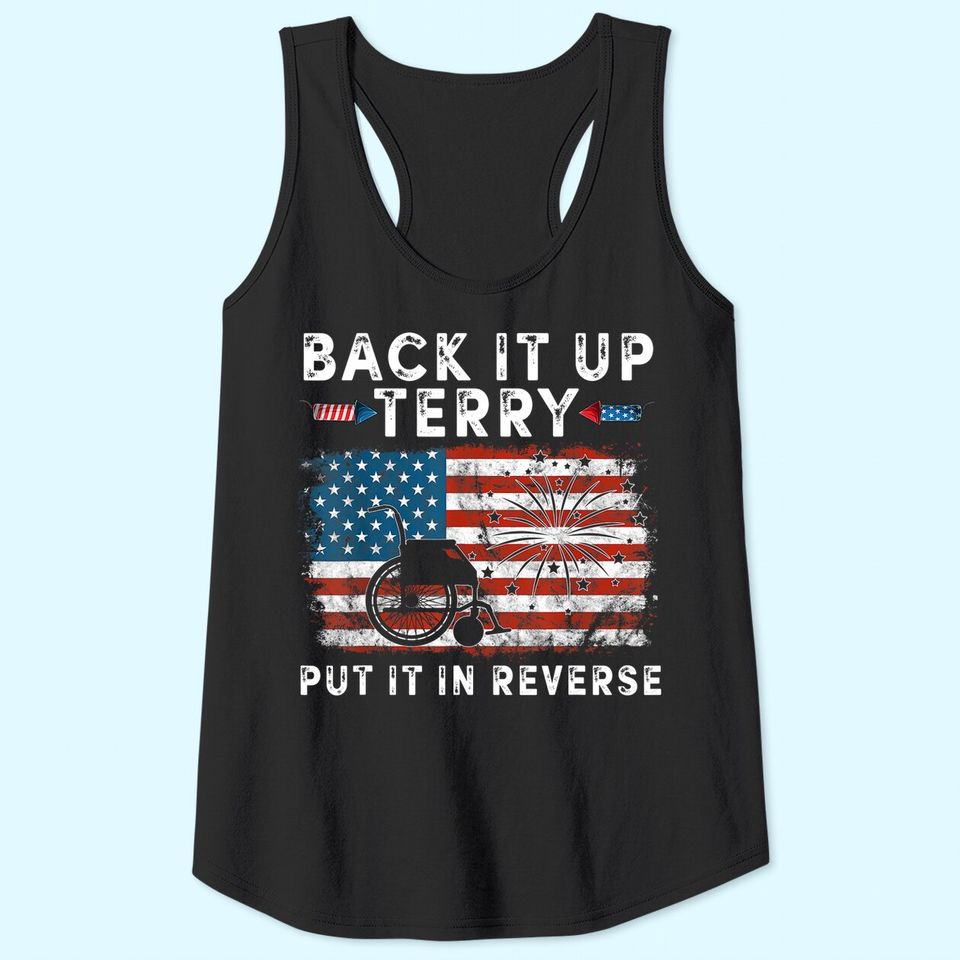 Back Up Terry Put It In Reverse Firework Funny 4th Of July Tank Top