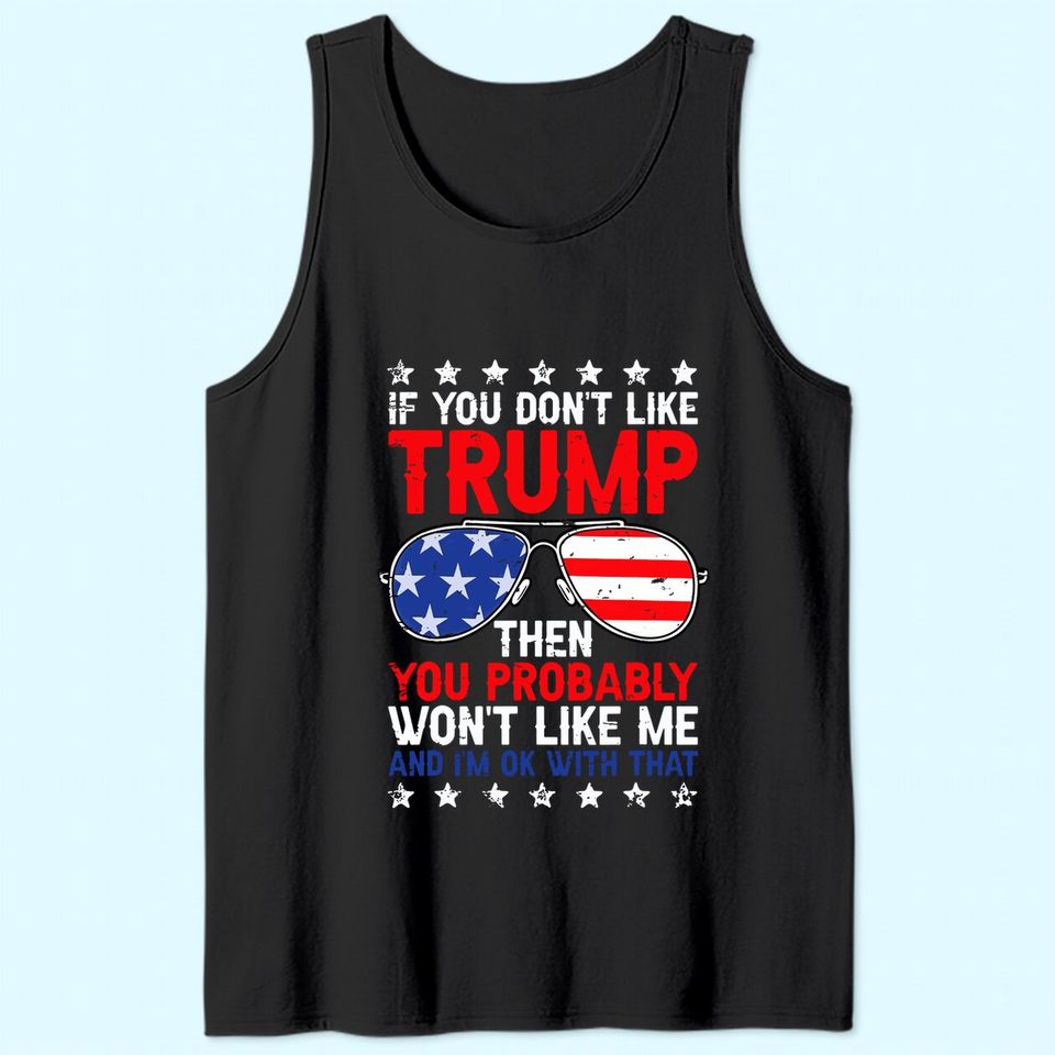 If You Don't Like Trump Voted For Trump USA Flag 4th of July Tank Top