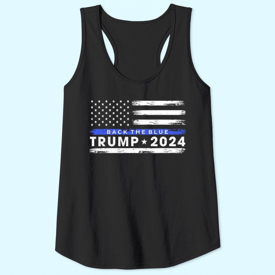 Pro Trump 2024 Back The Blue Thin Blue Line American Flag Tank Top