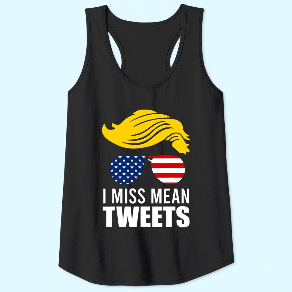 Trump Father's Day Gas Prices I Miss Mean Tweets July 4th Tank Top