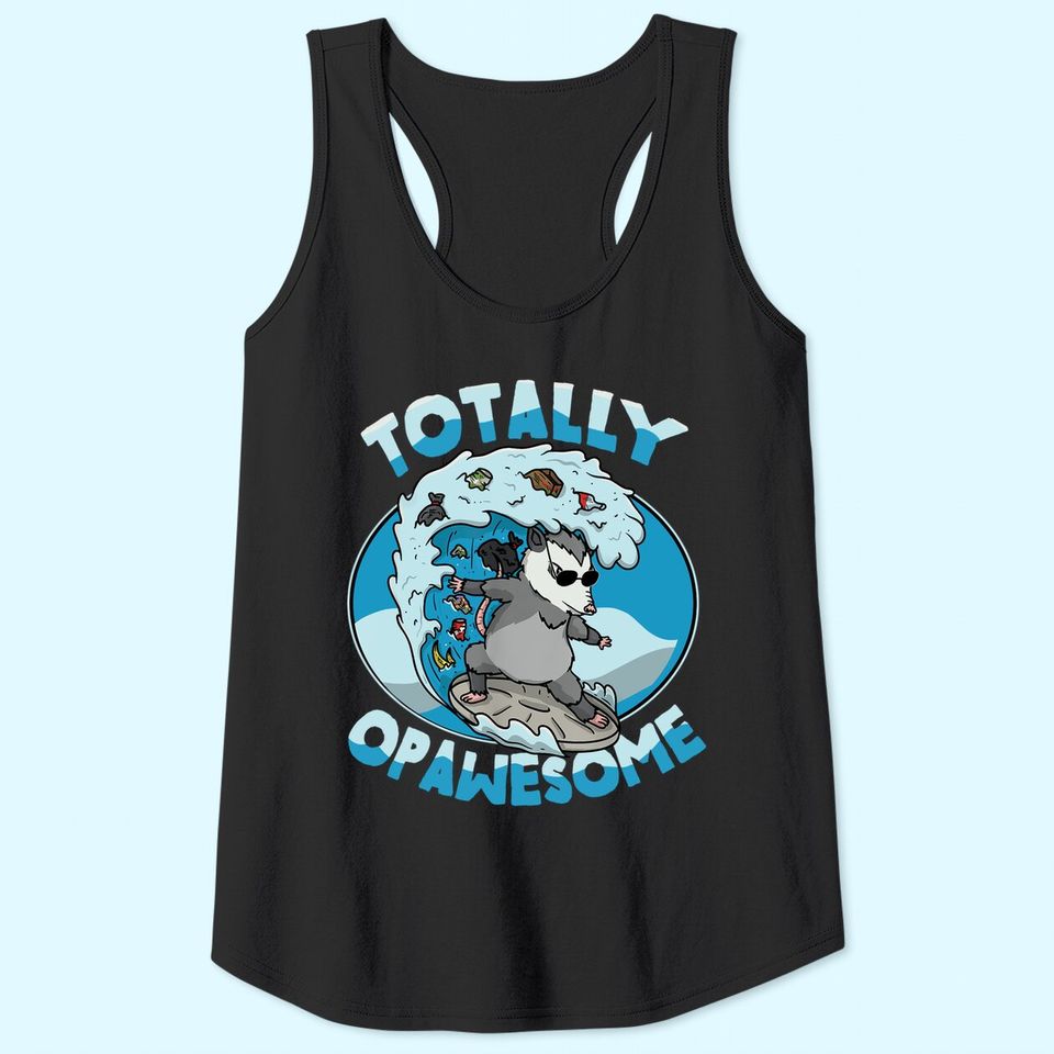 Funny Opossum Possum Totally Opawesome Surfing Tank Top