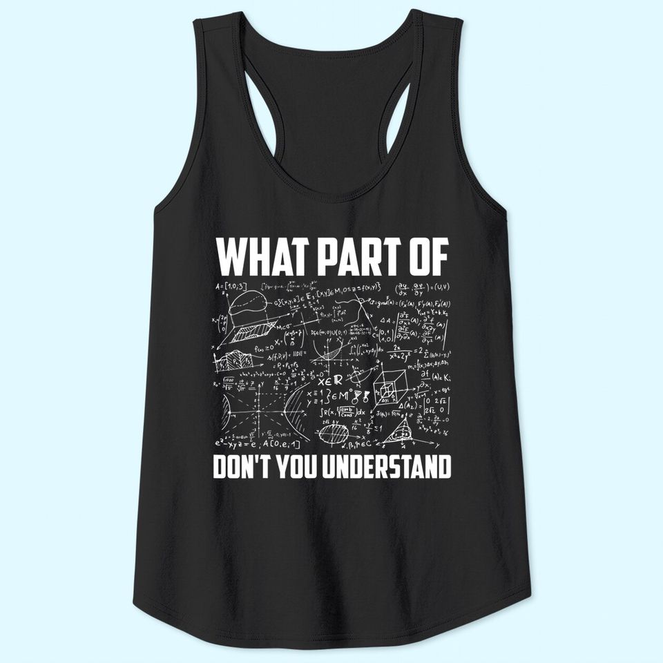 Math What Part Of Don't You Understand Tank Top