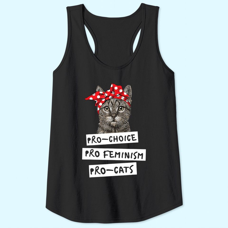 Pro Choice Pro Feminism Pro Cats Tank Top