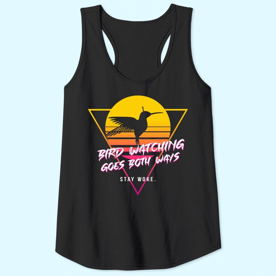 Birds Birdwatching Goes Both Ways They Arent Real Truth Meme Tank Top