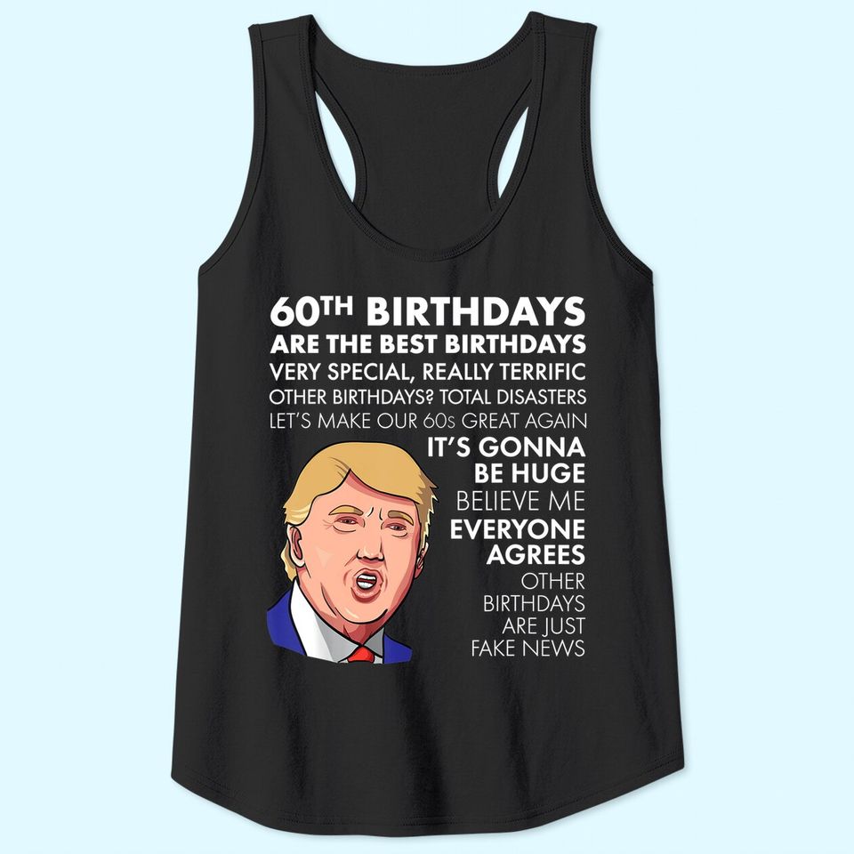 60th Birthday Gift Trump Quote Tank Top For Men Tank Top