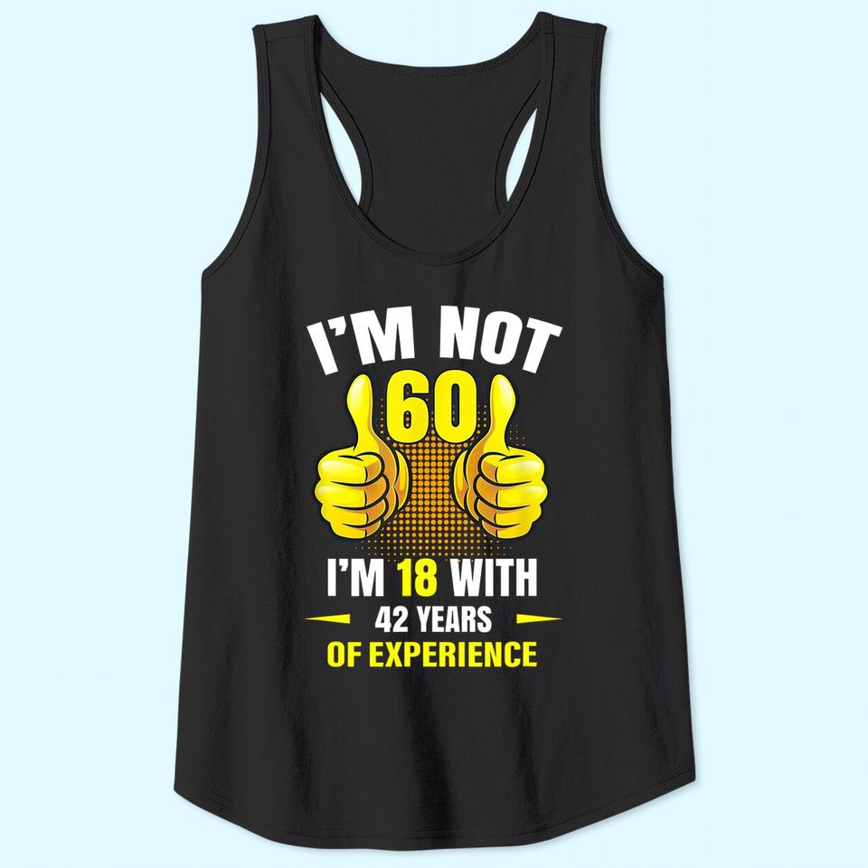 60th Birthday Gift Funny Man Woman 60 Years Party Tank Top