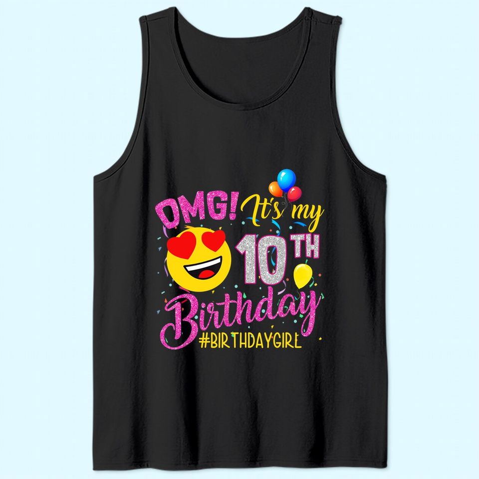 OMG It's My 10th Birthday Girl Tank Top 10 Years old Birthday Tank Top