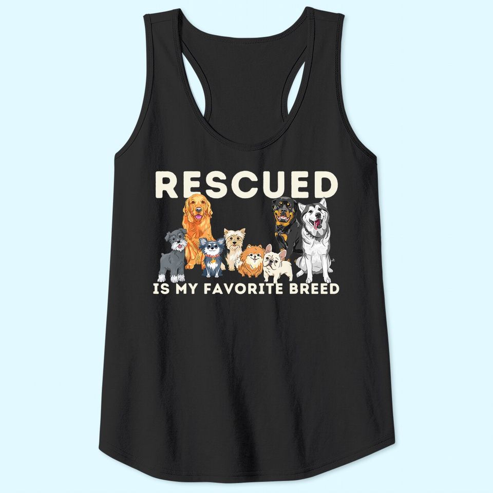 Rescued Is My Favorite Breed - Animal Rescue Tank Top
