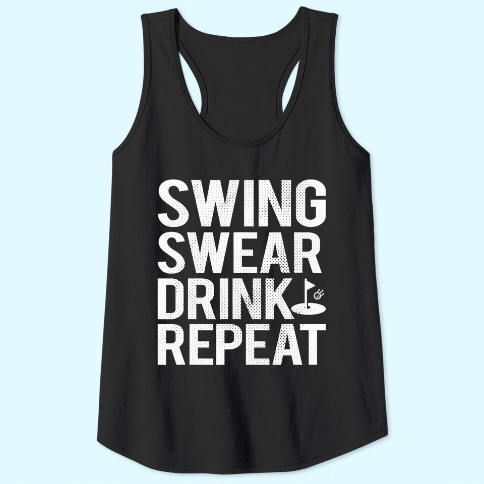 Swing Swear Drink Repeat Golf Outing Tank Top