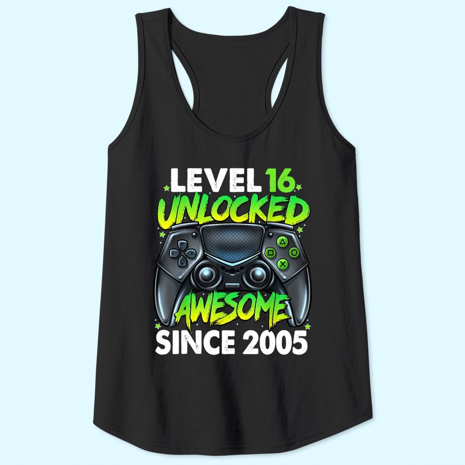 Level 16 Unlocked Awesome Since 2005 16th Birthday Gaming Tank Top