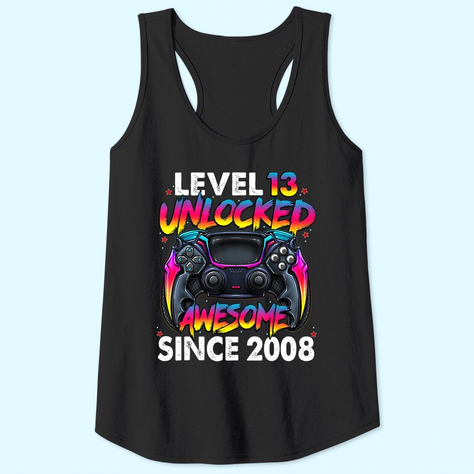 Level 13 Unlocked Awesome Since 2008 13th Birthday Gaming Tank Top