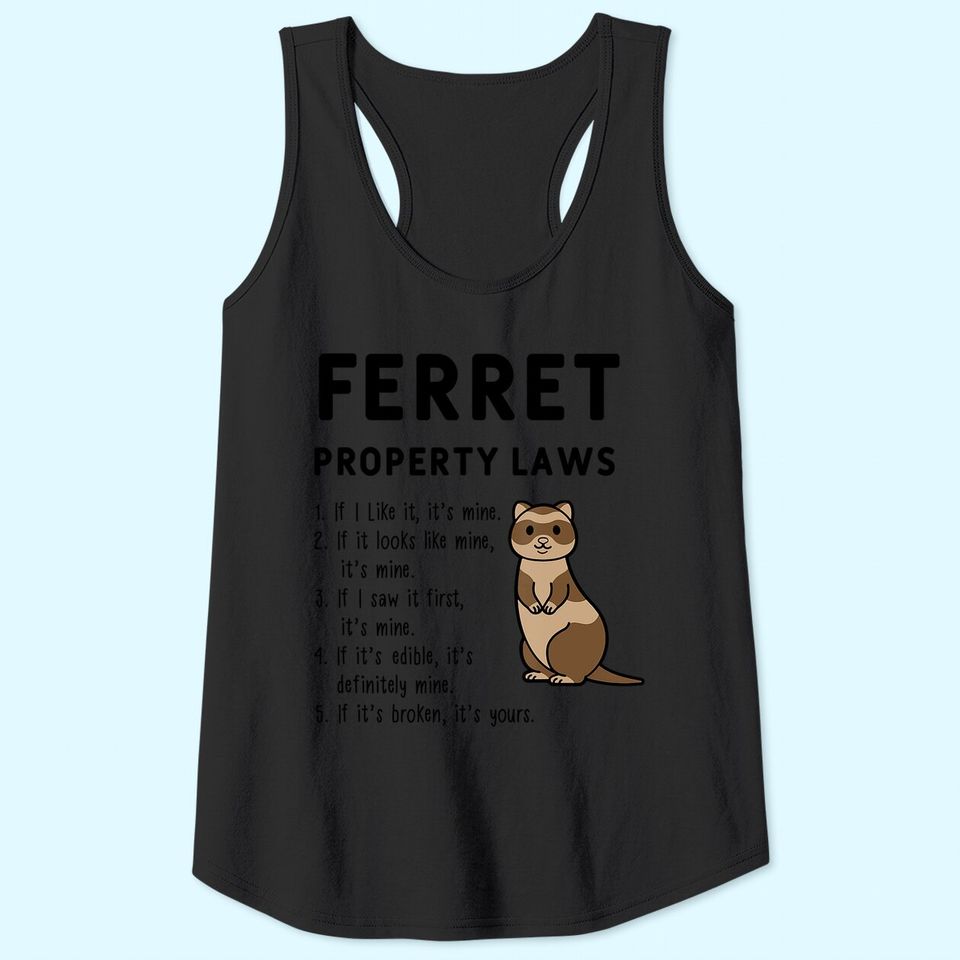 Ferret Property Laws Five Statements Tank Top