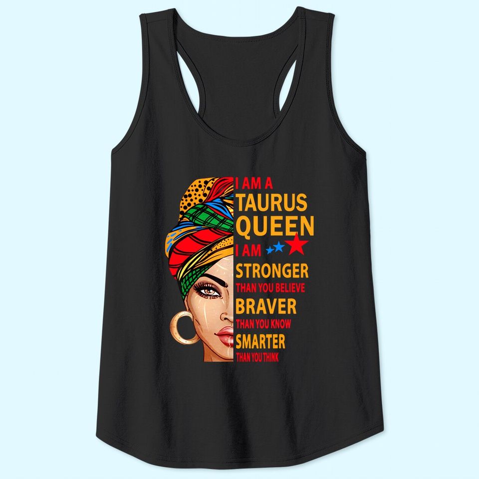 Taurus Queen I Am Stronger Birthday Gift For Taurus Tank Top