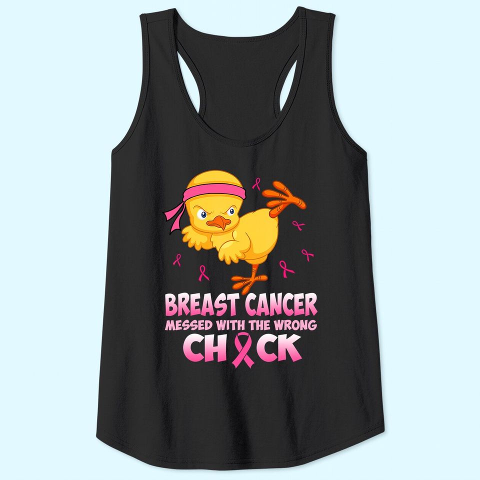 Breast Cancer Messed With The Wrongs Chick Tank Top
