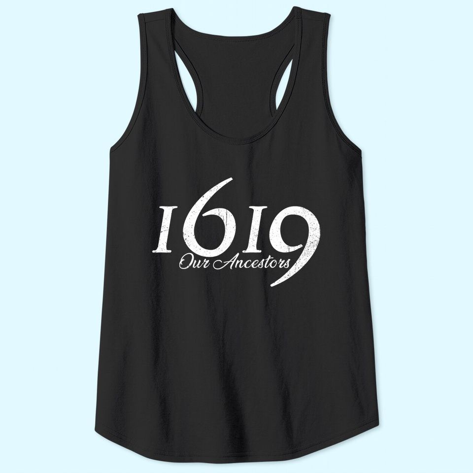 1619 Our Ancestors Project Black History Month Kwanzaa Tank Top