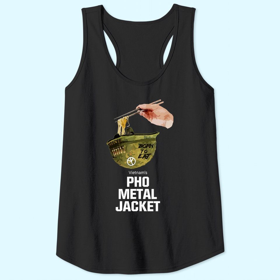 Pho Vietnam's Pho Metal Jacket Gamer Gift for Veteran Tank Top