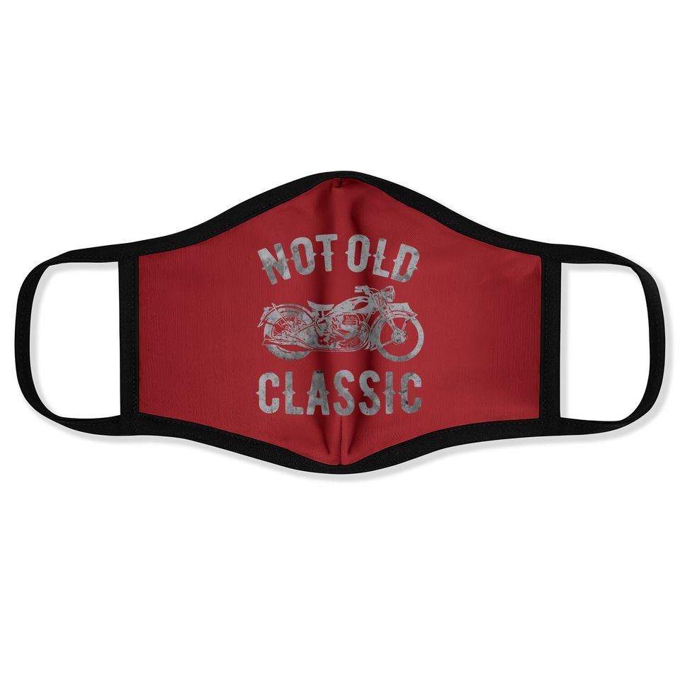 Not Old Classic Vintage Motorcycle Face Mask