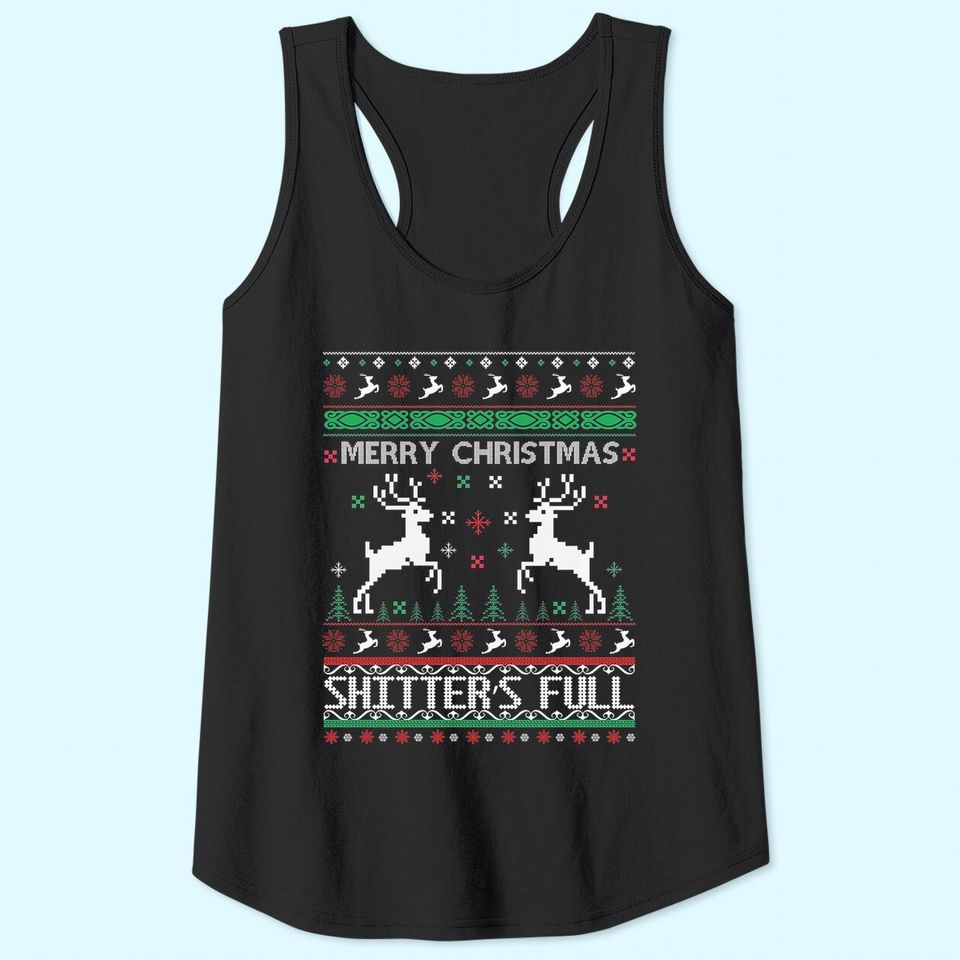 Merry Christmas Shitter's Full Tank Tops