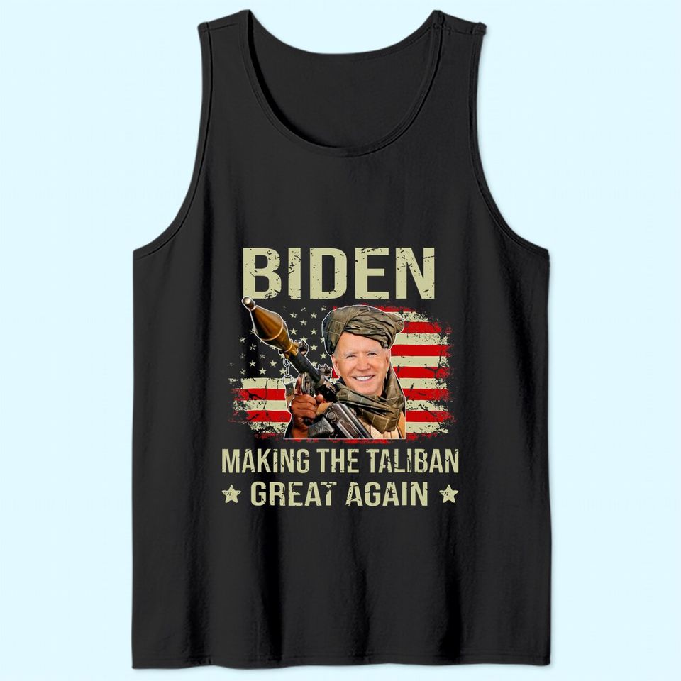 Joe Biden Making The Ta-li-ban's Great Again Funny Tank Top