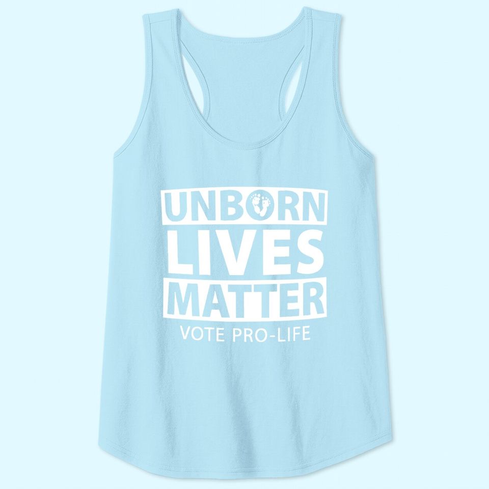 Unborn Lives Matter Pro Life Novelty Graphic Cotton Tank Top