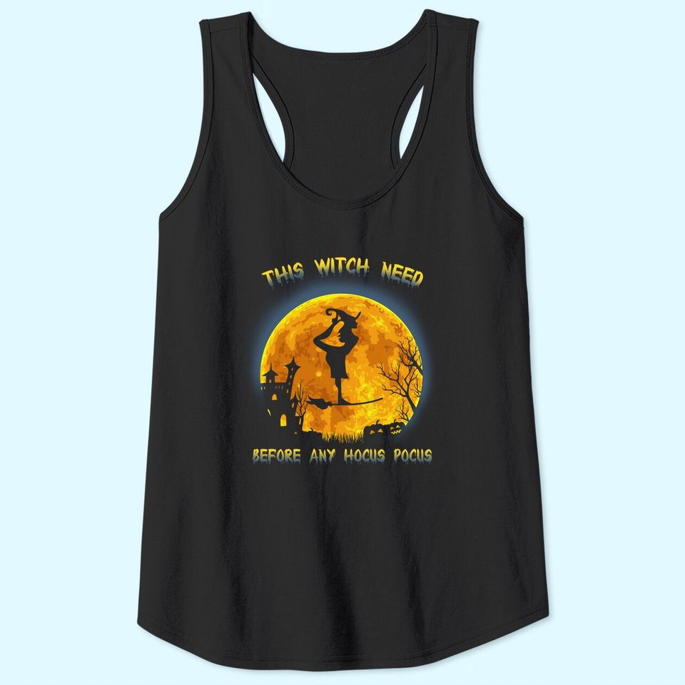 This Witch Need Before Any Hocus Focus Tank Top