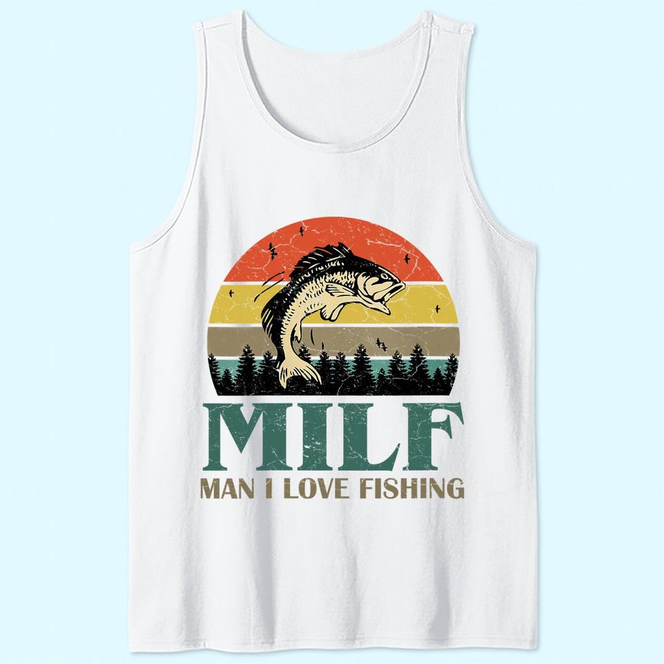 MILF-Man I Love Fishing Funny Tank Top