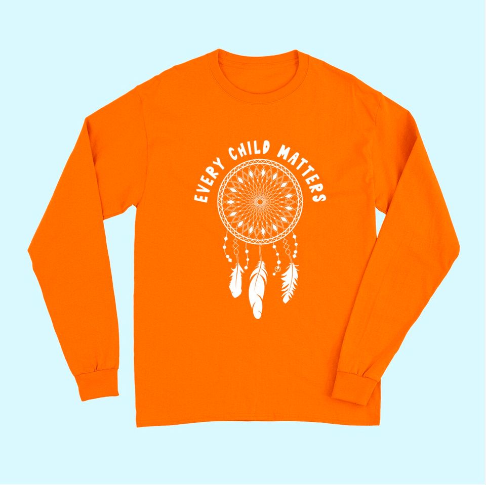 Every Child Matters Orange Long Sleeves Day September 30th Long Sleeves