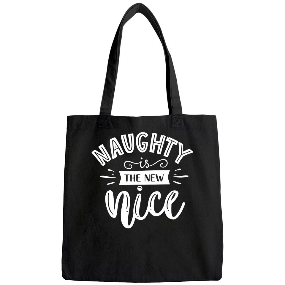 Christmas Vacation Naughty Is The New Nice Bags