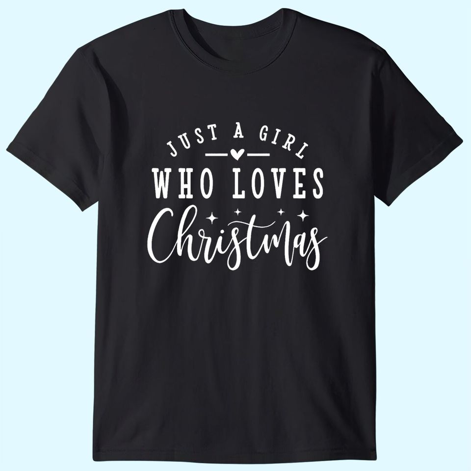 Just A Girl Who Loves Christmas Basic T-Shirts