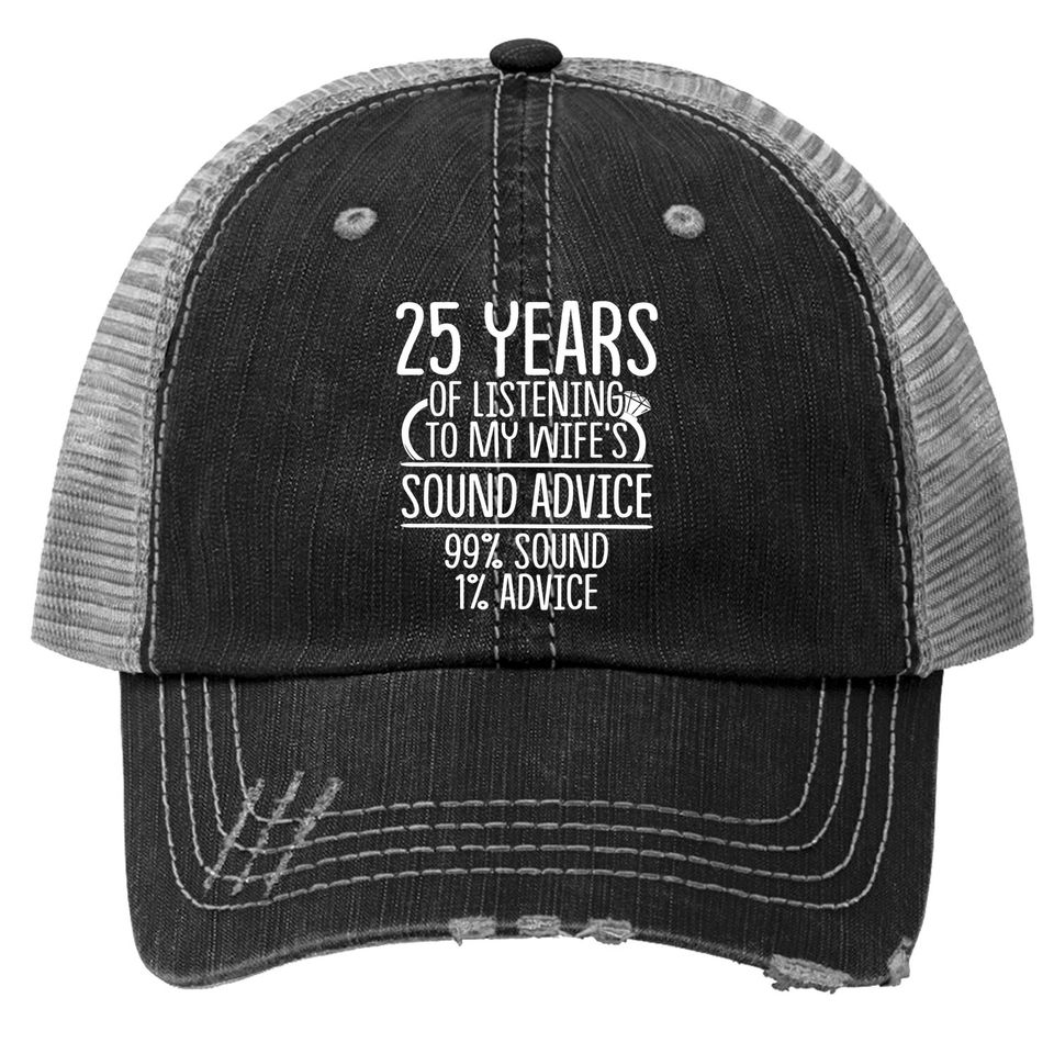 25th 25 Year Wedding Anniversary Gift Listen Husband Wife Trucker Hat