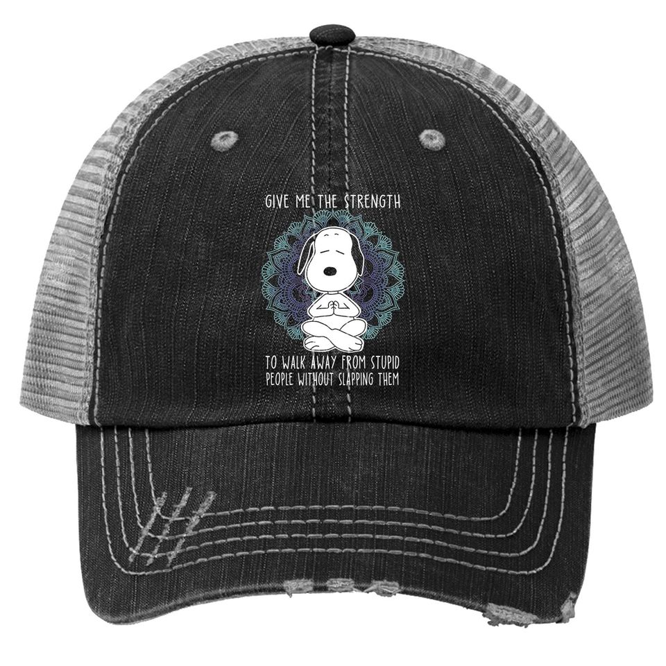 Snoopy Give Me Strength To Walk Away From Stupid People Trucker Hat