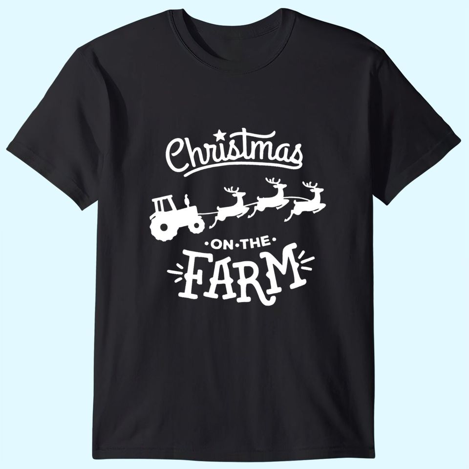 Christmas On The Farm T-Shirts