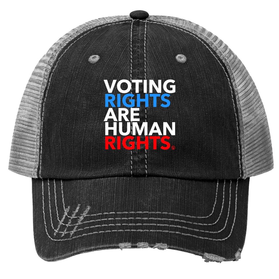 Voting Rights Are Human Rights  trucker Hat
