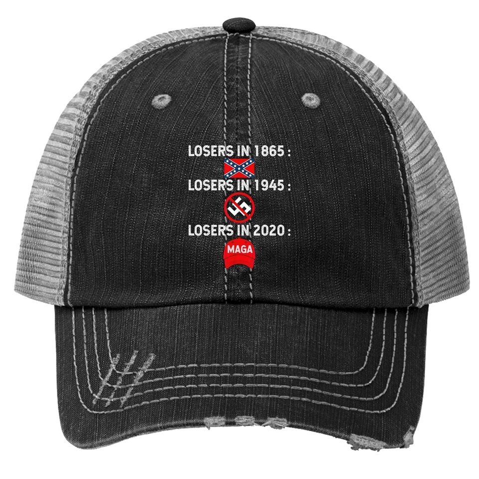 Losers In 1865 Losers In 1945 Losers In 2020 Trucker Hat