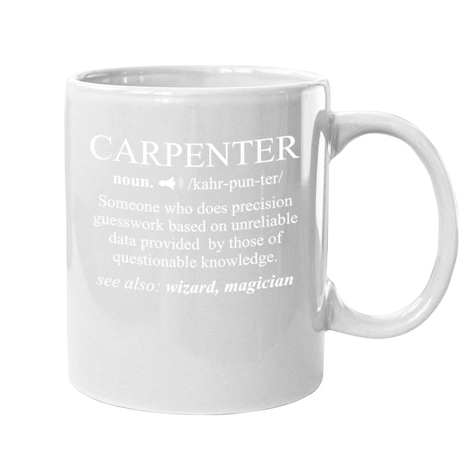 Carpenter Definition Coffee Mug Woodworking Carpentry Coffee Mug