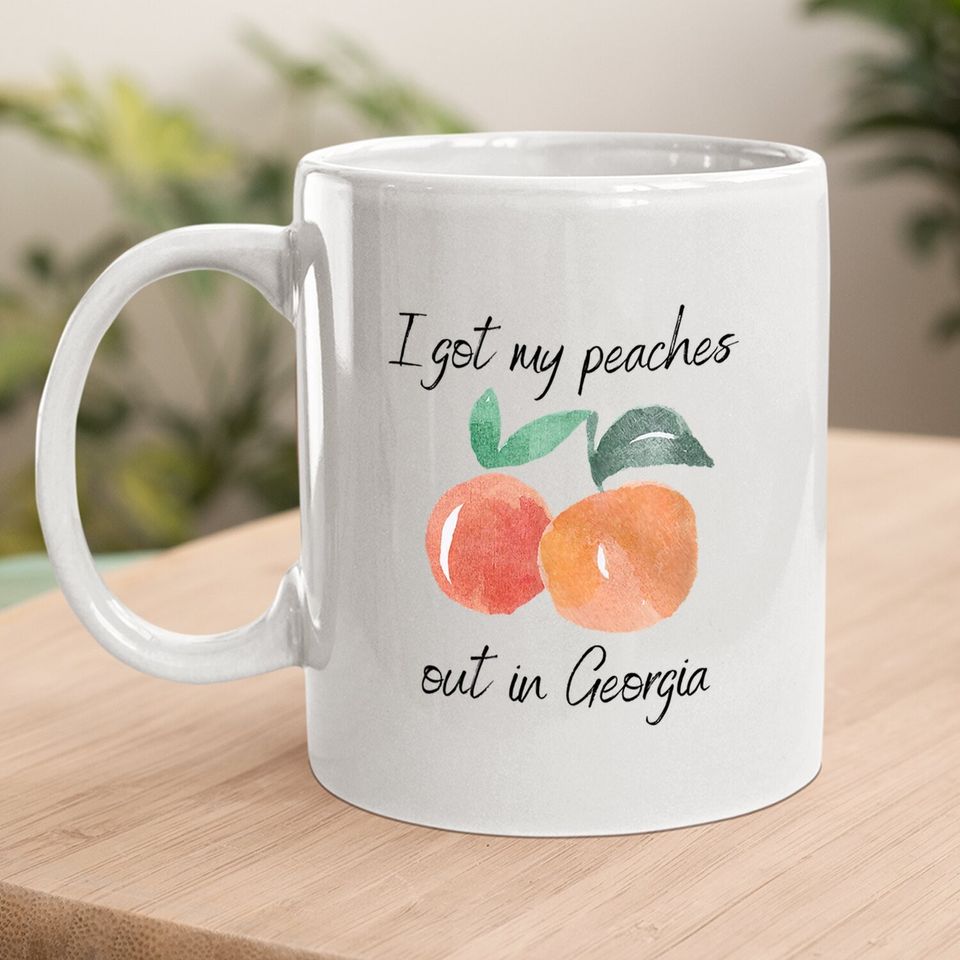 I Got My Peaches Out In Georgia Lyrics Song Coffee Mug