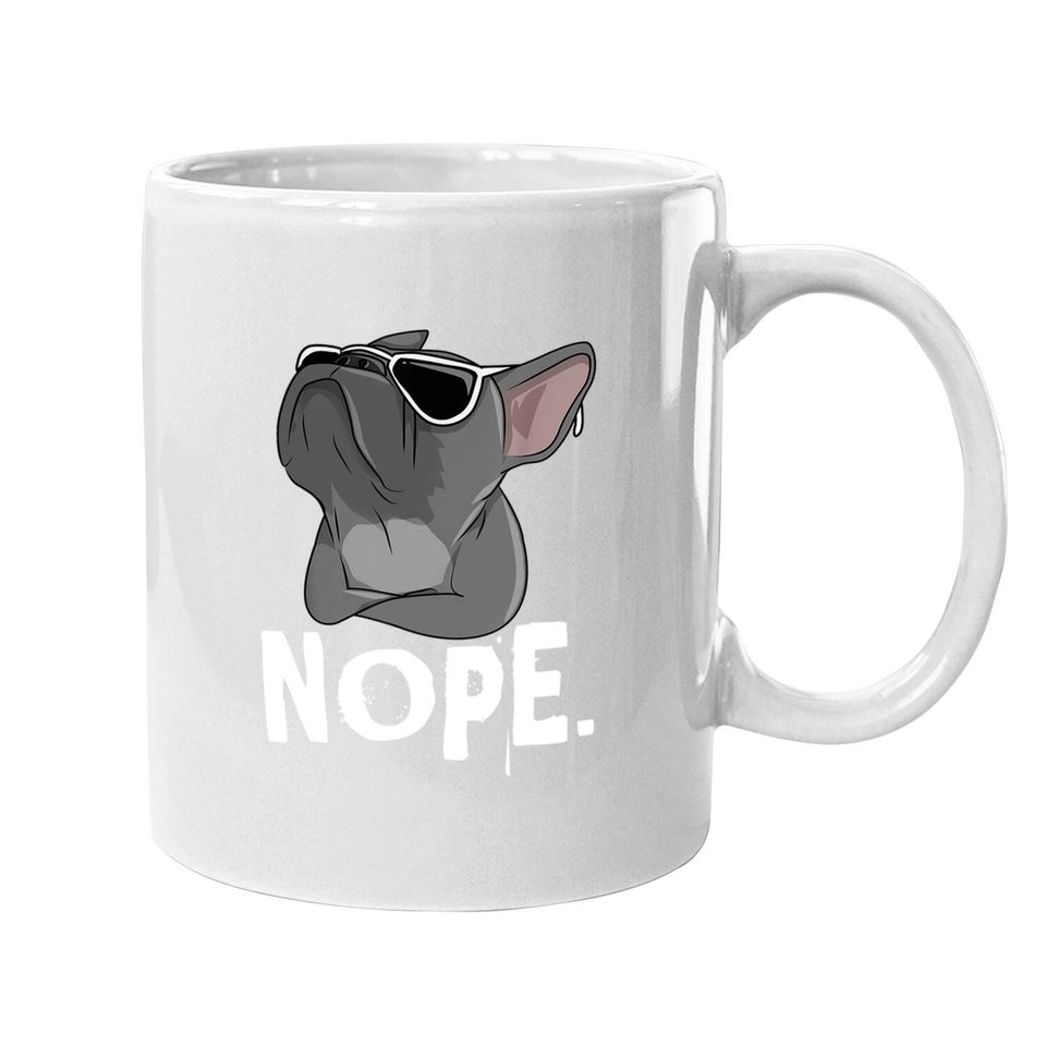 Nope Lazy For French Bulldog Dog Coffee Mug