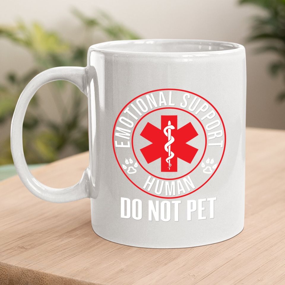 Emotional Support Human Do Not Pet Service Dog Love Humor Coffee Mug