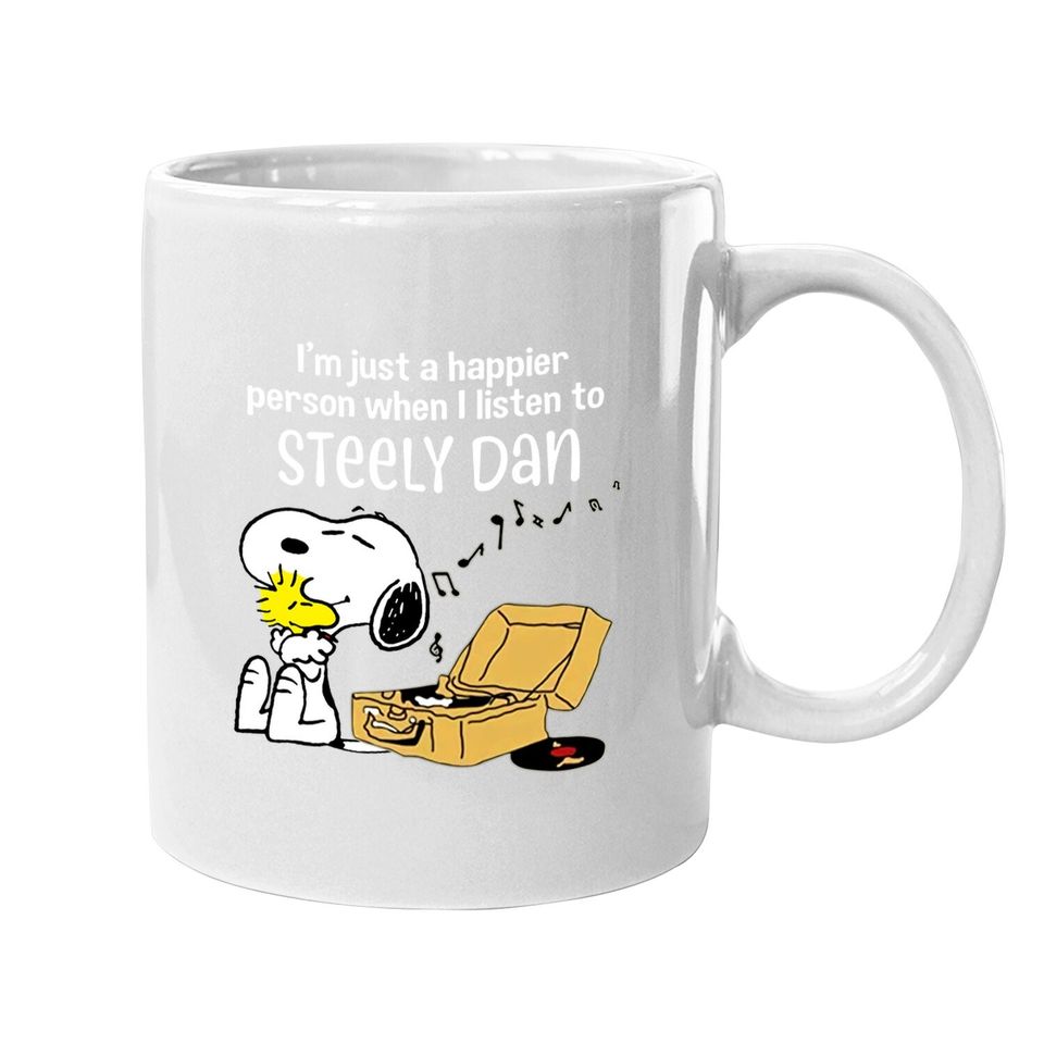 Steely Dan Happier When Listen To Steely Dan Birthday Coffee Mug