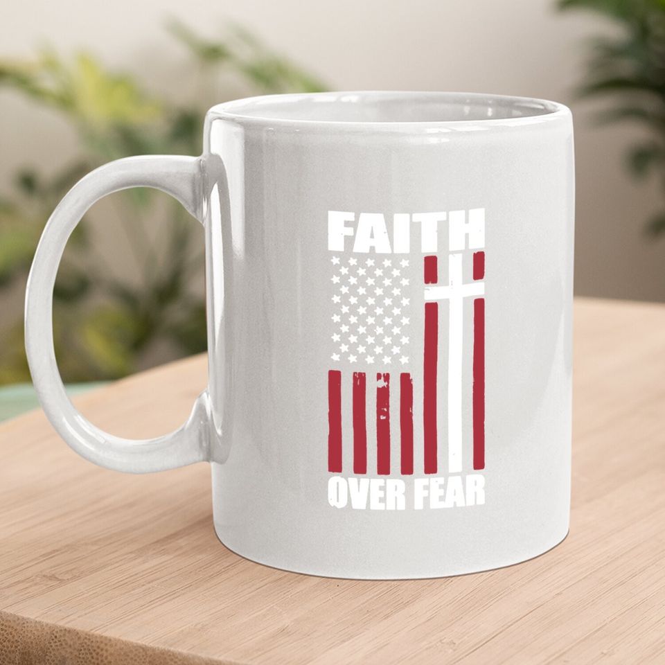 Faith Over Fear Coffee.  mug