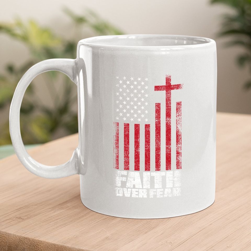 America Pride Faith Over Fear Usa Flag Prayer Coffee.  mug