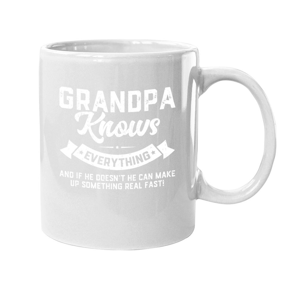 Coffee.  mug Grandpa Knows Everything